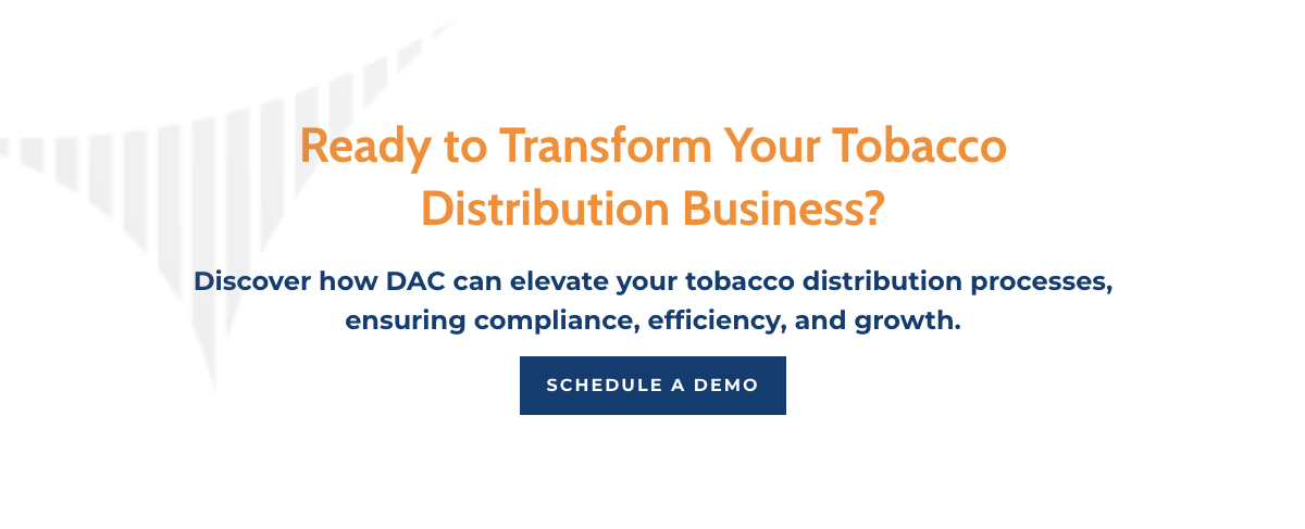 DAC Tobacco Distribution Software Demo CTA Screenshot