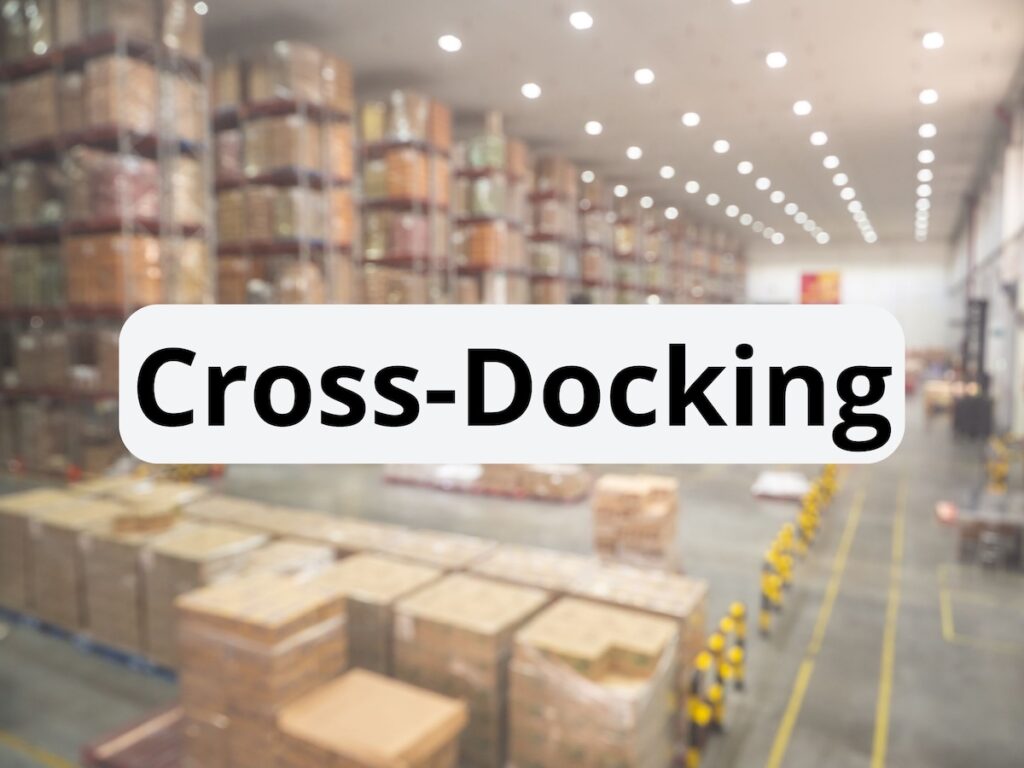 warehouse interior with cross-docking text overlay